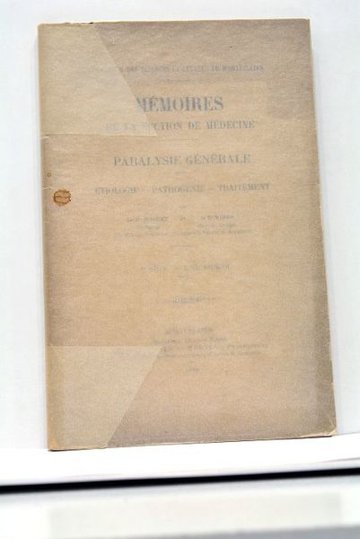 Mémoires de la section de médecine. Paralysie générale. Étiologie. Pathogénie. …