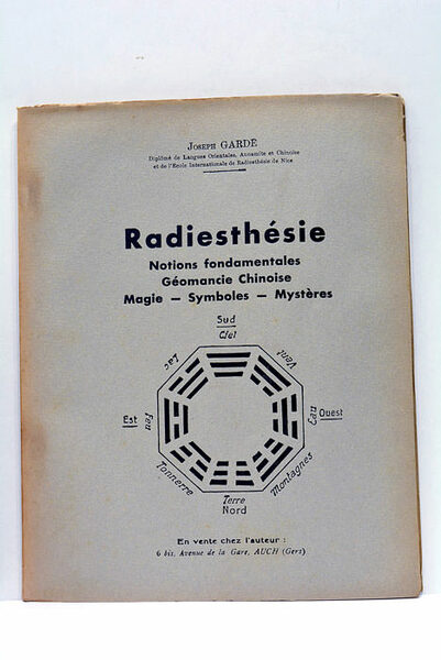 Radiesthésie. Notions Fondamentales. Géomancie Chinoise. Magie- Symboles - Mystères.