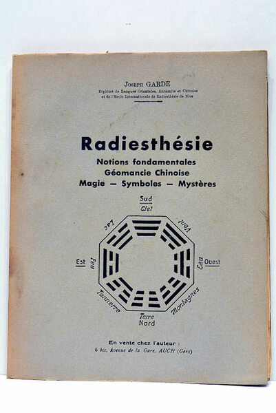 Radiesthésie. Notions Fondamentales. Géomancie Chinoise. Magie- Symboles - Mystères.