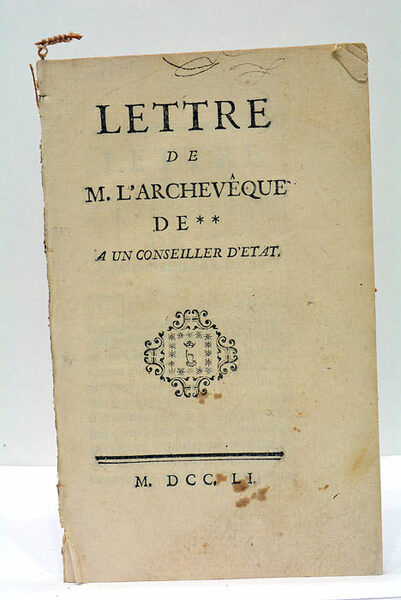 LETTRE DE L'ARCHEVEQUE DE ** À UN CONSEILLER D'ÉTAT. S.l., …