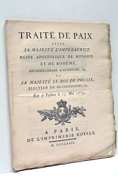 TRAITE DE PAIX entre Sa Majesté l'Impératrice Reine Apostolique de …