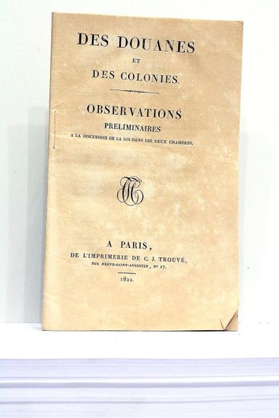 DOUANES et des Colonies (Des). Observations préliminaires à la discussion …