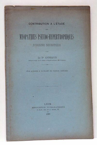 Contribution à l'Etude des Myopathies Pseudo-Hypertrophiques d'origine Neurotique.