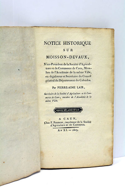 Notice Historique sur Moisson-Devaux, Vice-Président de la Société d'Agriculture et …