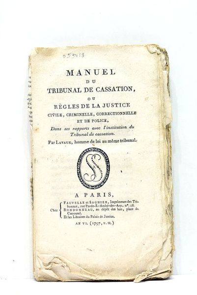 Manuel du Tribunal de Cassation, ou Règles de la Justice …