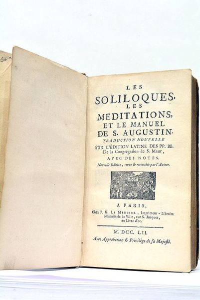 Les Soliloques, les Méditations et le Manuel de S. Augustin, …