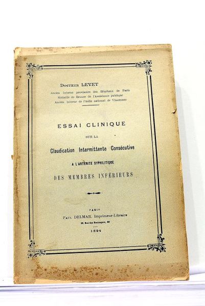 Essai Clinique sur la Claudication Intermittente Consécutive à l'Artérite Syphilitique …