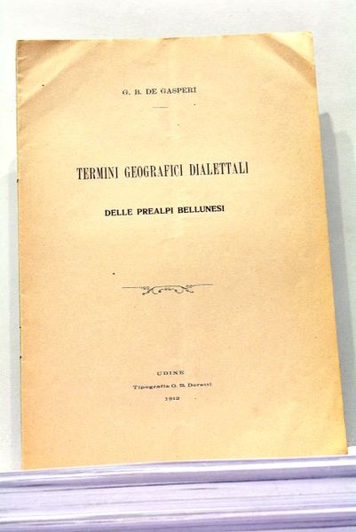 Termini Geografici Dialettali delle prealpi Bellunesi.