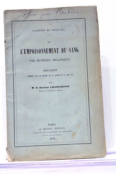 De l'Empoisonnement du Sang par Matières Organiques. Discours prononcé dans …