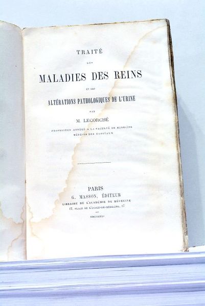 Traité des Maladies des Reins et des Altérations Pathologiques de …