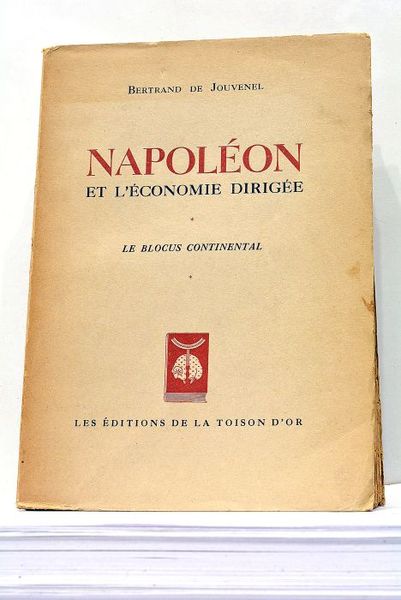 Napoléon et l'Economie dirigée. Le Blocus continental.