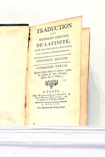 TRADUCTION des Modèles Choisis de Latinité, tirés des Meilleurs Ecrivians, …