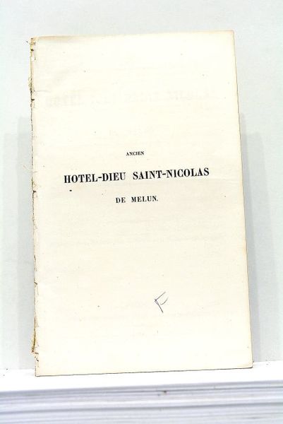 Ancien Hotel-Dieu Saint-Nicolas de Melun.