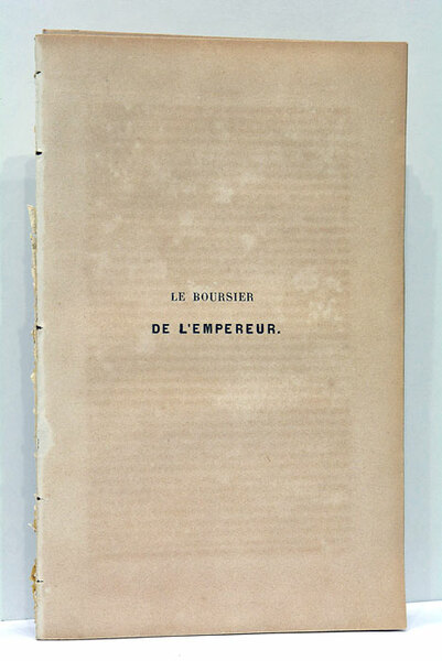 Le Boursier de l'Empereur, document sur la Vie Intime de …