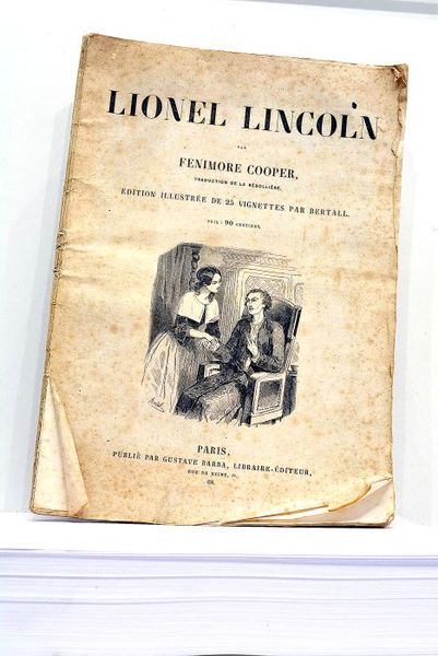 Lionel Lincoln. Traduction de La Bédollière. Edition Illustrée de 25 …