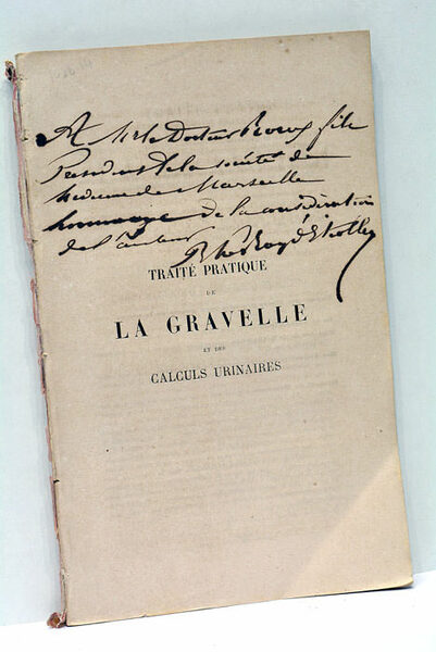 Traité pratique de la Gravelle et des Calculs urinaires. Avec …