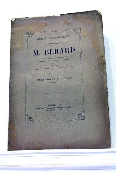 CINQUANTIEME Anniversaire du professorat de M. Bérard, doyen de la …