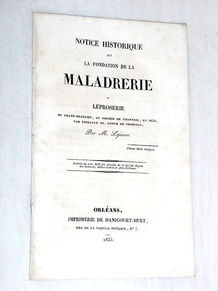 Notice historique sur la Fondation de la Maladrerie ou Léproserie …