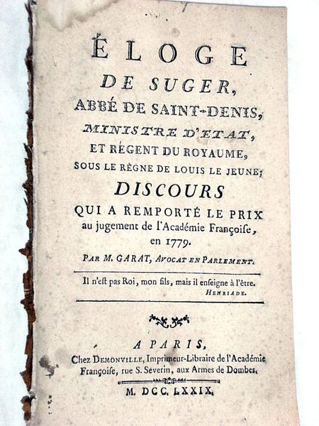 Eloge de Suger, Abbé de Saint-Denis, ministre d'État, et régent …