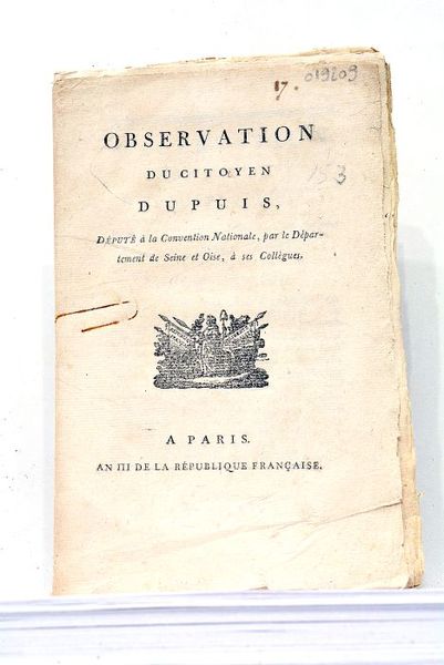 Observation du Citoyen Dupuis, député à la Convention Nationale, par …