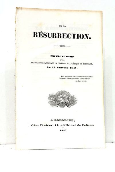 De la Résurrection. Notes d'une prédication faite dans la chapelle …