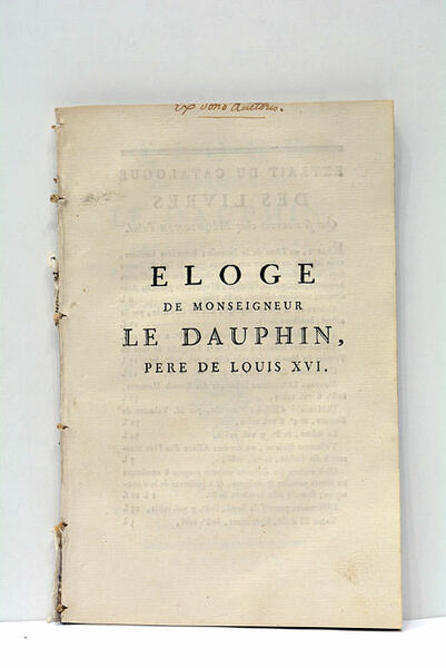 Eloge de Monseigneur le Dauphin, père de Louis XVI.