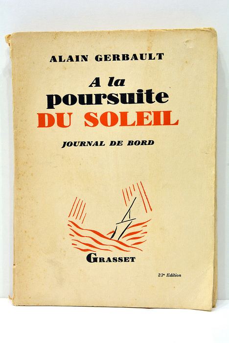 À la poursuite du soleil. Journal de bord. Préface de …