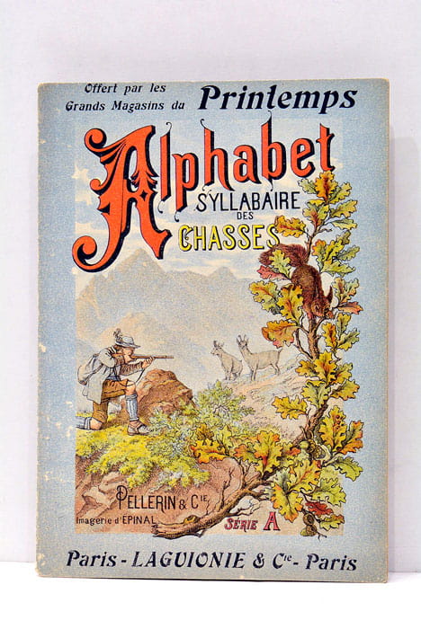 ALPHABET Syllabaire des chasses. Offert par les Grands Magasins du …