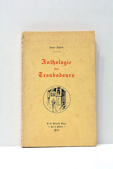 Anthologie des Troubadours.