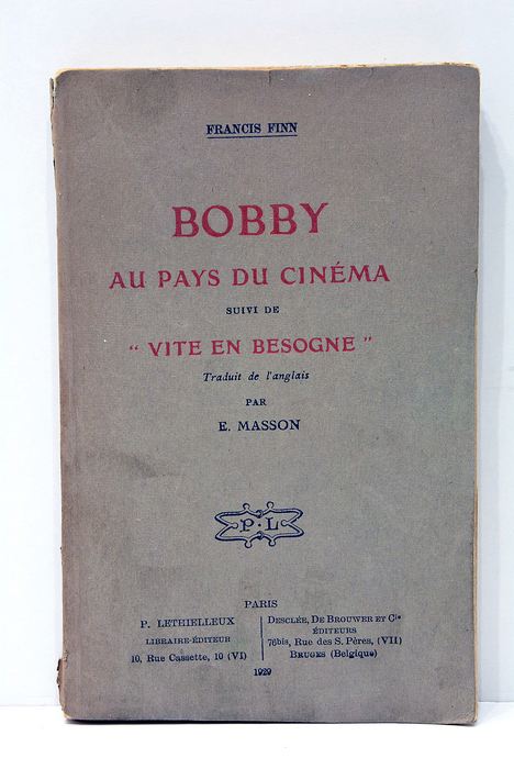 Bobby au pays du cinéma suivi de "Vite en besogne". …
