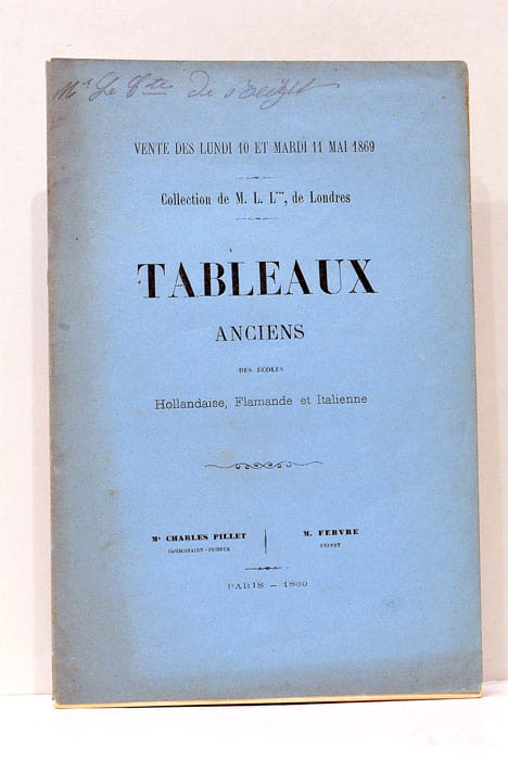 CATALOGUE de tableaux anciens des écoles Hollandaise, Flamande et Italienne, …