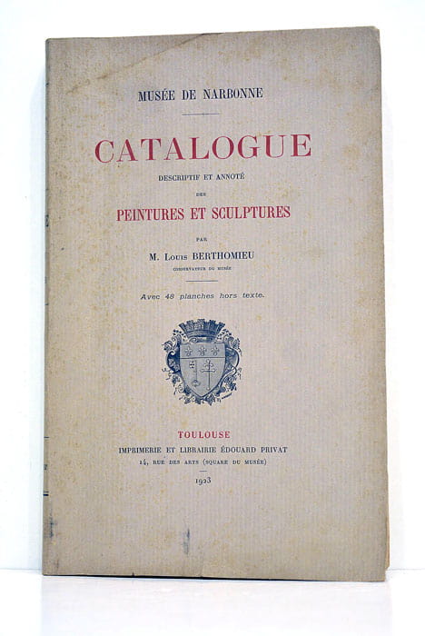 Catalogue. Descriptif et annoté des peintures et sculptures.