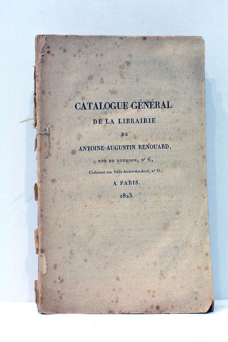 CATALOGUE GENERAL de la Librairie de Antoine-Augustin Renouard, rue de …