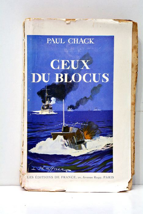 Ceux du Blocus. Avec onze cartes dressées par Paul Chack.