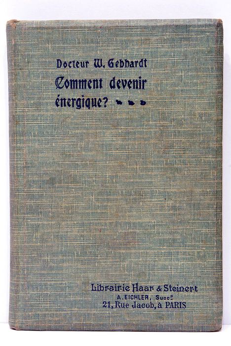 Comment devenir énergique ? Psychogymnastique générale et boulogymanstique spéciale.