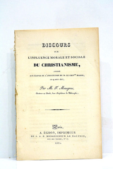 Discours sur l'influence morale et sociale du christianisme, adressé aux …