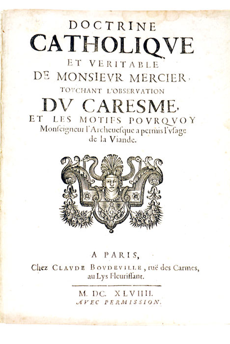 Doctrine Catholique et Véritable, touchant l'observation du Caresme, et les …