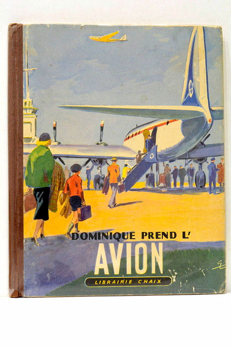 Dominique prend l'avion. Illustrations d'André Galland Collaboration technique de Gérard …