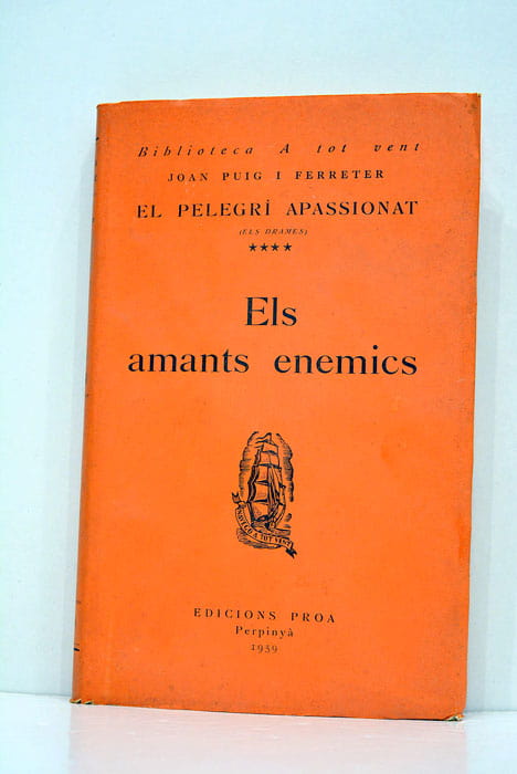El pelegrí apassionat (Els drames). Els amants enemics.