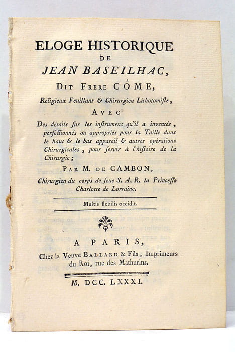 Eloge historique de Jean Baseilhac, dit Frère Côme, Religieux Feuillant …