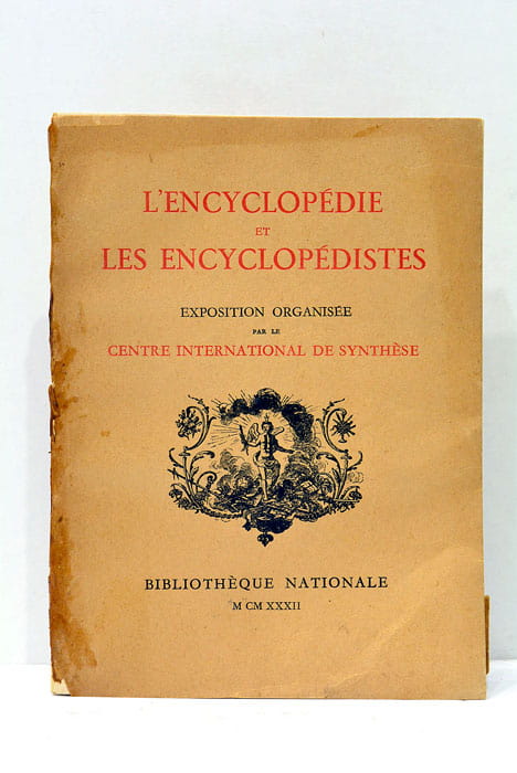 ENCYCLOPEDIE (L') ET LES ENCYCLOPEDISTES. Exposition organisée par le Centre …