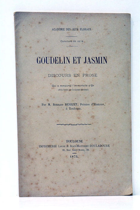 Goudelin et Jasmin. Discours en prose qui a remporté l'immortelle …