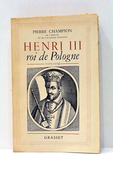 Henri III. Roi de Pologne (1573-1574).
