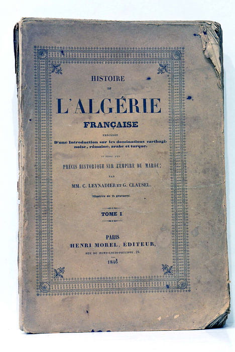 Histoire de l'Algérie Française, précédée d'une introduction sur les dominations …