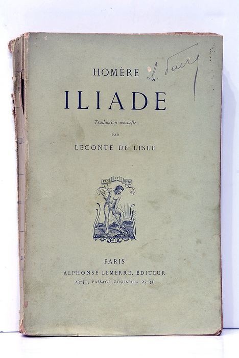 Iliade. Traduction nouvelle par Leconte de Lisle.