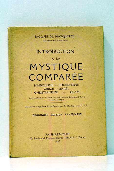 Instroduction à la mystique comparée. Hidouisme, Buddhisme, Grèce, Israël, Christianisme, …
