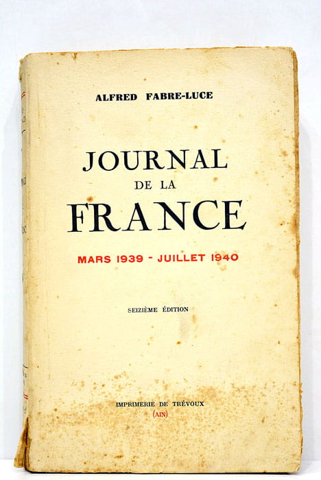 Journal de la France Mars 1939- Juillet 1940.