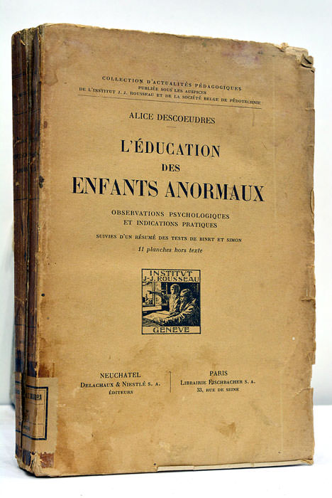 L'éducation des Enfants Anormaux. Observations Psychologiques et Indications Pratiques suivies …