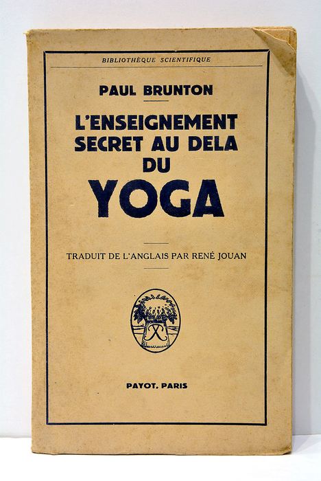 L'enseignement secret au dela du yoga. Traduit de l'anglais par …