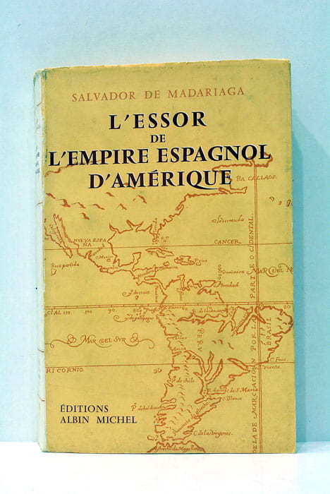 L'essore de l'Empire Espagnol d'Amérique. Traduction nde Marcelle Sibon.